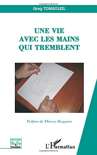 Download Une vie avec les mains qui tremblent Download Une vie avec les mains qui tremblent