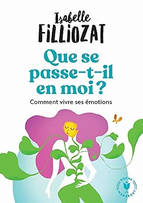 Marabout Que se passe t-il en moi: Comment bien vivre ses émotions