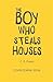 Produktbild The Boy Who Steals Houses