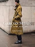 Garçon Style: New York, London, Milano, Paris by Jonathan Daniel Pryce