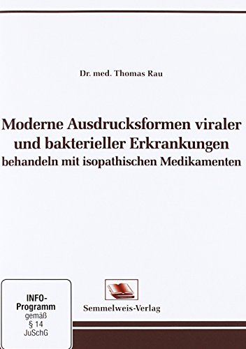 Preisvergleich Produktbild Moderne Ausdrucksformen viraler und bakterieller Erkrankungen behandeln mit isopathischen Medikamenten