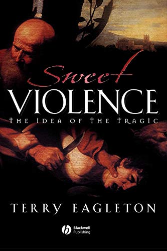 Sweet Violence: The Idea of the tragic