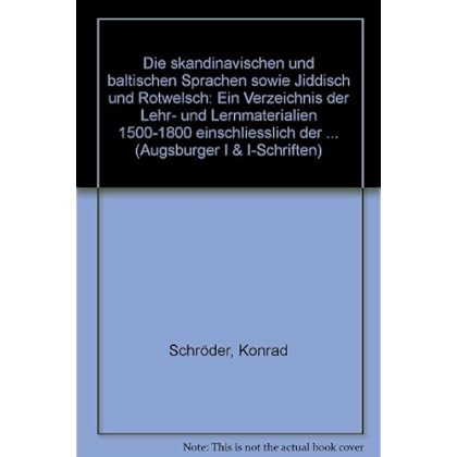 [PDF] Download Die skandinavischen und baltischen Sprachen sowie Jiddisch und Rotwelsch. Ein Verzeichnis der Lehr- und Lernmaterialien 1500-1800. Band 1 Kostenlos