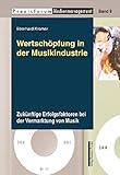 Image de Wertschöpfung in der Musikindustrie: Zukünftige Erfolgsfaktoren bei der Vermarktung von