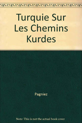 couverture de : TURQUIE : SUR LES CHEMINS KURDES