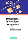 Strategisches Informationsmanagement: Das Intranet als entscheidender Faktor in der Unternehmenskommunikation by 