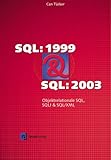 SQL 1999 und SQL 2003: Objektrelationales SQL, SQLJ und SQL/XML by 