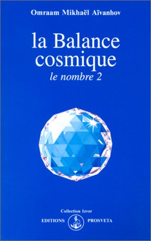La Balance cosmique : le nombre 2 La Balance cosmique : le nombre 2