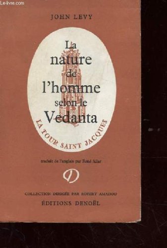 La nature de l'homme selon la vedanta. francais