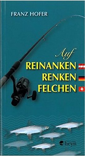 Download Auf Reinanken, Renken, Felchen: Allgemeines - Fangmethoden - Ausrüstung Download Auf Reinanken, Renken, Felchen: Allgemeines - Fangmethoden - Ausrüstung