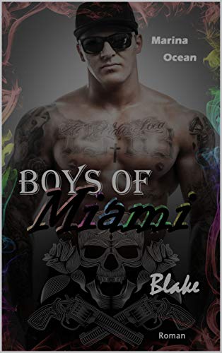 Boys of Miami: Blake (Boys of Miami - Reihe 1) von [Ocean, Marina]