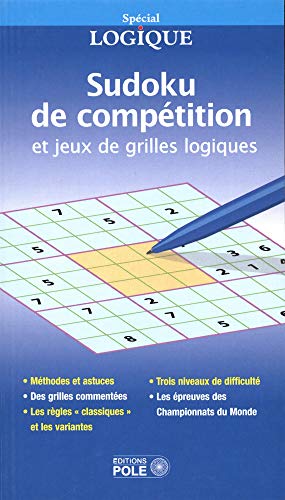 Sudoku de compétition et jeux de grilles logiques - Les grilles du Championnat du Monde Sudoku de compétition et jeux de grilles logiques - Les grilles du Championnat du Monde