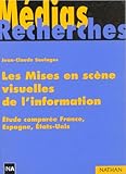 Image de MISES EN SCENE VISUELLE DE L'INFORMATION. Etude comparée France, Espagne, Etats-Unis