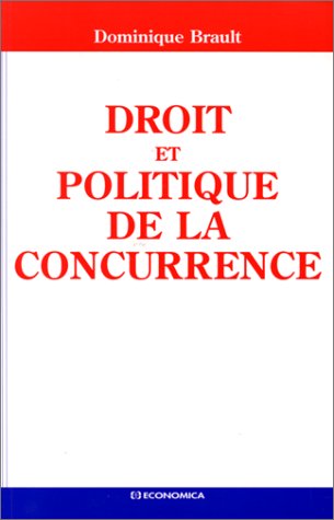 Droit et politique de la concurrence