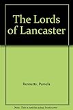 Front cover for the book Lords of Lancaster by Pamela Bennetts