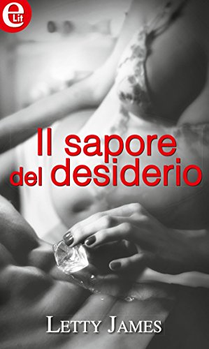 Download Il sapore del desiderio Download Il sapore del desiderio