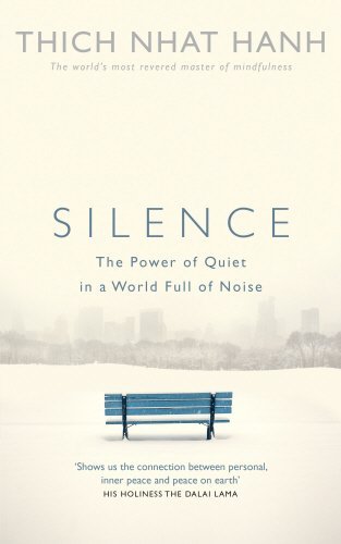 Silence: The Power of Quiet in a World Full of Noise by Thich Nhat Hanh (2015-05-07) francais Silence: The Power of Quiet in a World Full of Noise by Thich Nhat Hanh (2015-05-07) francais
