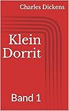 Bücher Neuerscheinungen 2022 - Klein Dorrit, Band 1 von Charles Dickens