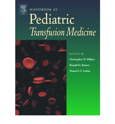[(Handbook of Pediatric Transfusion Medicine)] [Author: Ronald G. Strauss] published on (February, 2004)