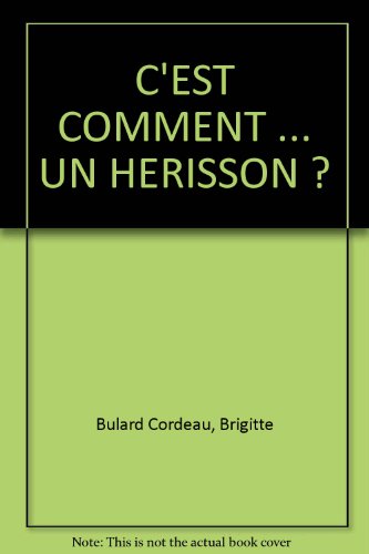 couverture de : C'est comment...  un h&eacute;risson