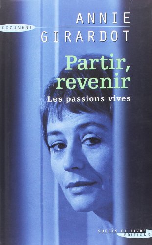couverture de : Partir, revenir. Les passions vives