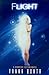 Flight: A Quantum Fiction Novel by 