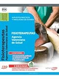 Image de Fisioterapeutas Agencia Valenciana de Salud. Supuestos Prácticos y Simulacros de Examen (Colección 995)