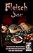 Produktbild Fleisch 6: (Un)erotische Geschichten aus der Welt der Schmerzen und des Wahnsinns