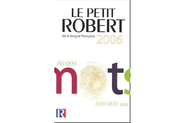 Le Petit Robert: Dictionnaire alphabétique et analogique de la langue française