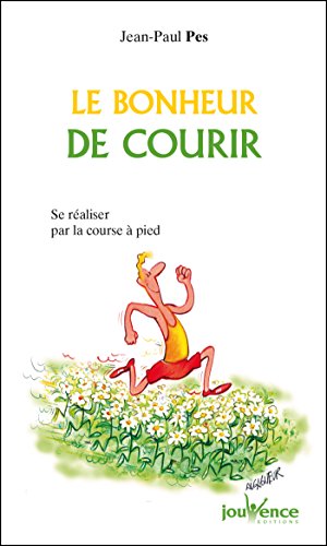 Le bonheur de courir francais Le bonheur de courir francais