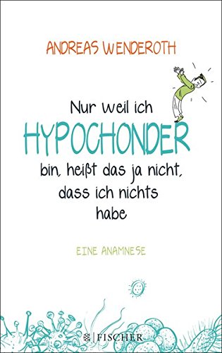 Download Nur weil ich Hypochonder bin, heißt das ja nicht, dass ich nichts habe: Eine Anamnese Download Nur weil ich Hypochonder bin, heißt das ja nicht, dass ich nichts habe: Eine Anamnese