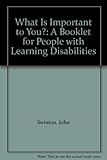 Image de What is Important to You?: A Booklet for People with Learning Disabilities