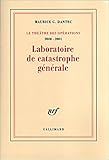Le théâtre des opérations 2000-2001 : Laboratoire de catastrophe générale