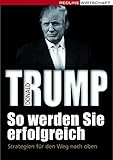 So werden Sie erfolgreich: Strategien für den Weg nach oben by 