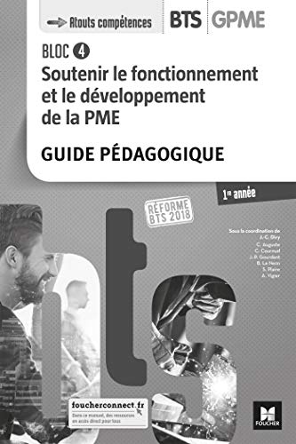 Télécharger BLOC 4 - Soutenir le fonctionnement et le développement de la PME - BTS 1 GPME - Éd 2018 - GP PDF Ebook En Ligne