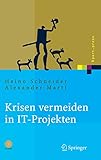 Krisen vermeiden in IT Projekten: Mit Vorlagen auf CD-ROM (Xpert.press) by