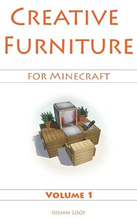 Minecraft Furniture Ideas Volume 1 Learn How To Build Amazing