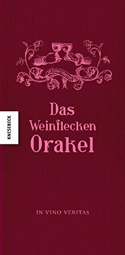 Das Weinfleckenorakel: In vino veritas