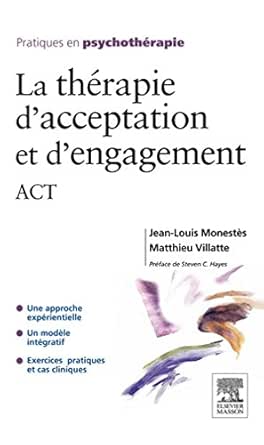 La Therapie D Acceptation Et D Engagement Act Pratiques En Psychotherapie Ebook Monestes Jean Louis Villatte Matthieu Jaillardon Christine Foullon Cecile Amazon Fr La Therapie D Acceptation Et D Engagement Act Pratiques En Psychotherapie Ebook Monestes Jean Louis Villatte Matthieu Jaillardon Christine Foullon Cecile Amazon Fr