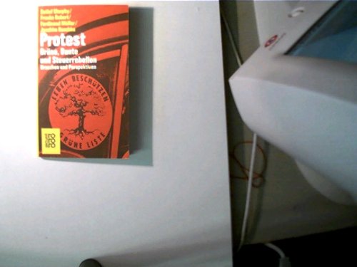 Protest. Grüne, Bunte und Steuerrebellen. Ursachen und Perspektiven