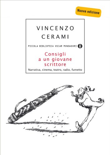 Consigli a un giovane scrittore: Narrativa, cinema, teatro, radio, fumetto