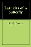 Image de Last kiss of a butterfly (English Edition)