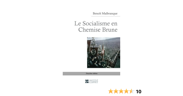 Amazon Fr Le Socialisme En Chemise Brune Malbranque Benoit Coppet Institut Livres Amazon Fr Le Socialisme En Chemise Brune Malbranque Benoit Coppet Institut Livres