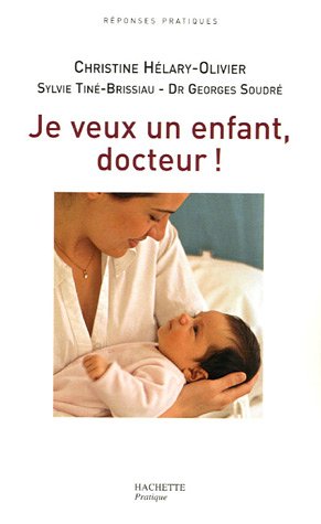 couverture de : Je veux un enfant, docteur !