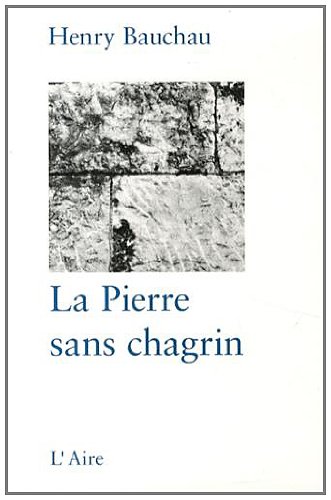 La Pierre Sans Chagrin La Pierre Sans Chagrin