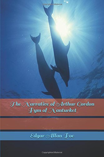 The Narrative of Arthur Gordon Pym of Nantucket