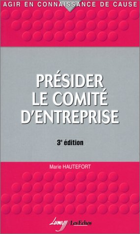 Télécharger Présider le comité d'entreprise PDF