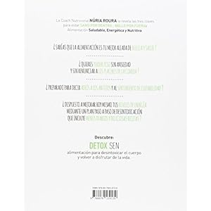 Detox sen/ The SEN Revolution: Para Estar Sanos Por Dentro Y Bellos Por Fuera: Claves Nutricionales Y Rutinas