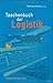 Taschenbuch der Logistik by Reinhard Koether