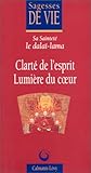Clarté de l'esprit, lumière du coeur